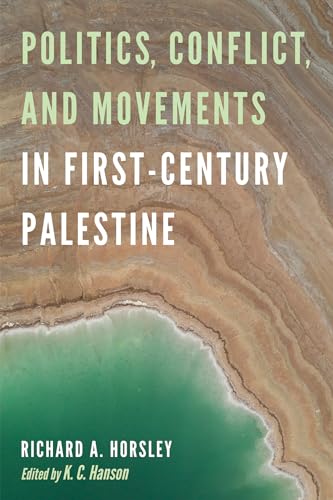 Politics, Conflict, and Movements in First-Century Palestine von Cascade Books